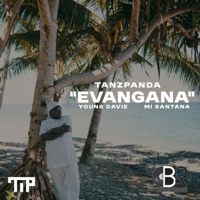EVANGANA - Single - Tanzpanda, MI SANTANA & Young Davie