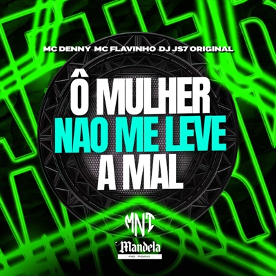 Ô Mulher Não Me Leve a Mal - Single