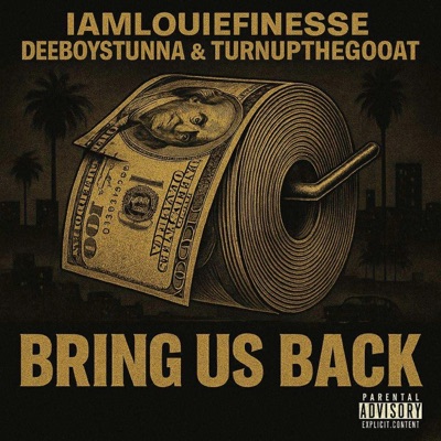 Bring Us Back (feat. deeboystunna & turnupthegoat) - Single