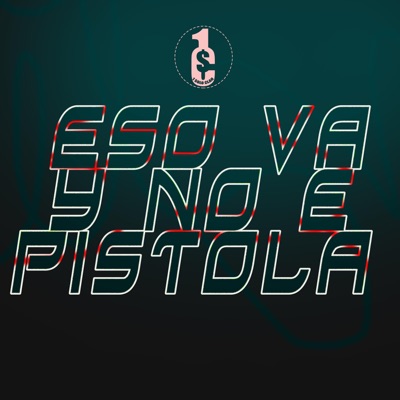 ESO VA Y NO E PISTOLA