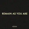 Remain As You Are