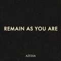Remain As You Are