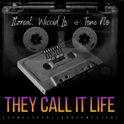They Call It Life 2015 (feat. Wiccid Lo & Tone Flo) - Single