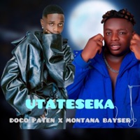 Utateseka (feat. Dogo paten) - Single - Montana bayser Tz