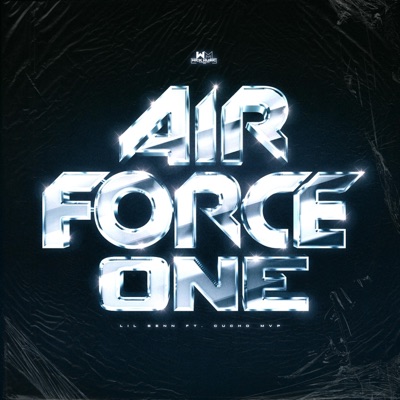 AIR FORCE ONE (feat. CUCHO MVP) - Single