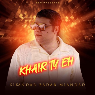 Khair Ty Ey - Single