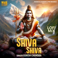 Shiva Shiva (Lofi Mix) - Single - Ashish Chandra