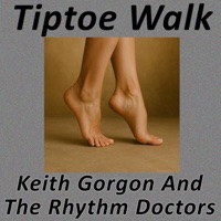 Tiptoe Walk - Single - Keith Gorgon