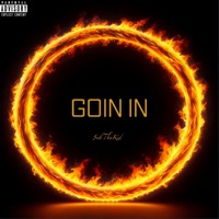 GOIN IN - Single - $id Tha Kid & CORBAL