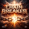 Chain Breaker (feat. Don) - Single