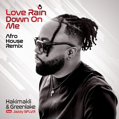 Love rain down on me (feat. Jazzy SFLVR) [Afro-house Remix] - Single