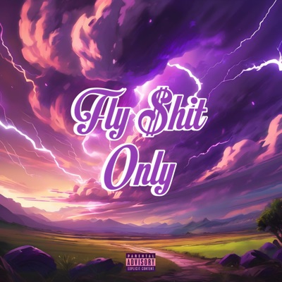 FLY $HIT ONLY (feat. Alec Arthur) - Single