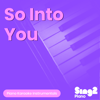 So into You (Originally Performed by Tamia) [Piano Karaoke Version] - Sing2Piano