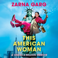 This American Woman: A One-In-A-Billion Memoir (Unabridged) - Zarna Garg Cover Art