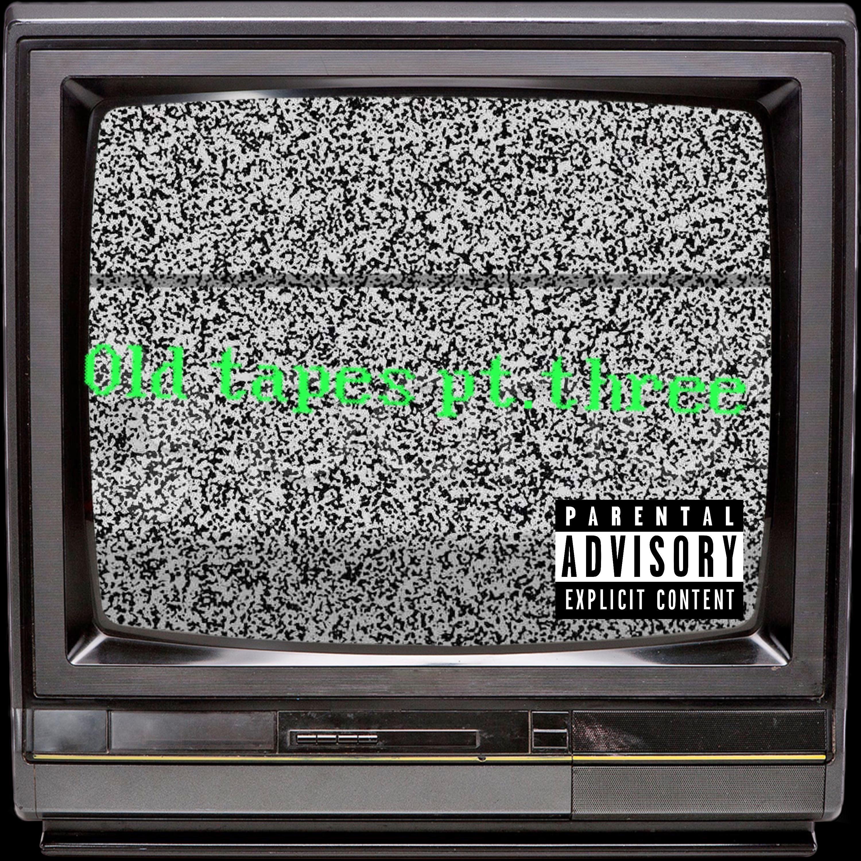 Old Tapes Pt. 3 - EP