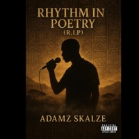 RHYTHM IN POETRY (R.I.P) - Adamz Skalze