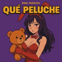 Que peluche - Single - Remi Produce