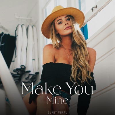 Sumit Vimal - Make You Mine