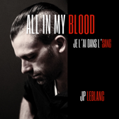 All In My Blood / Je l'ai dans l'sang