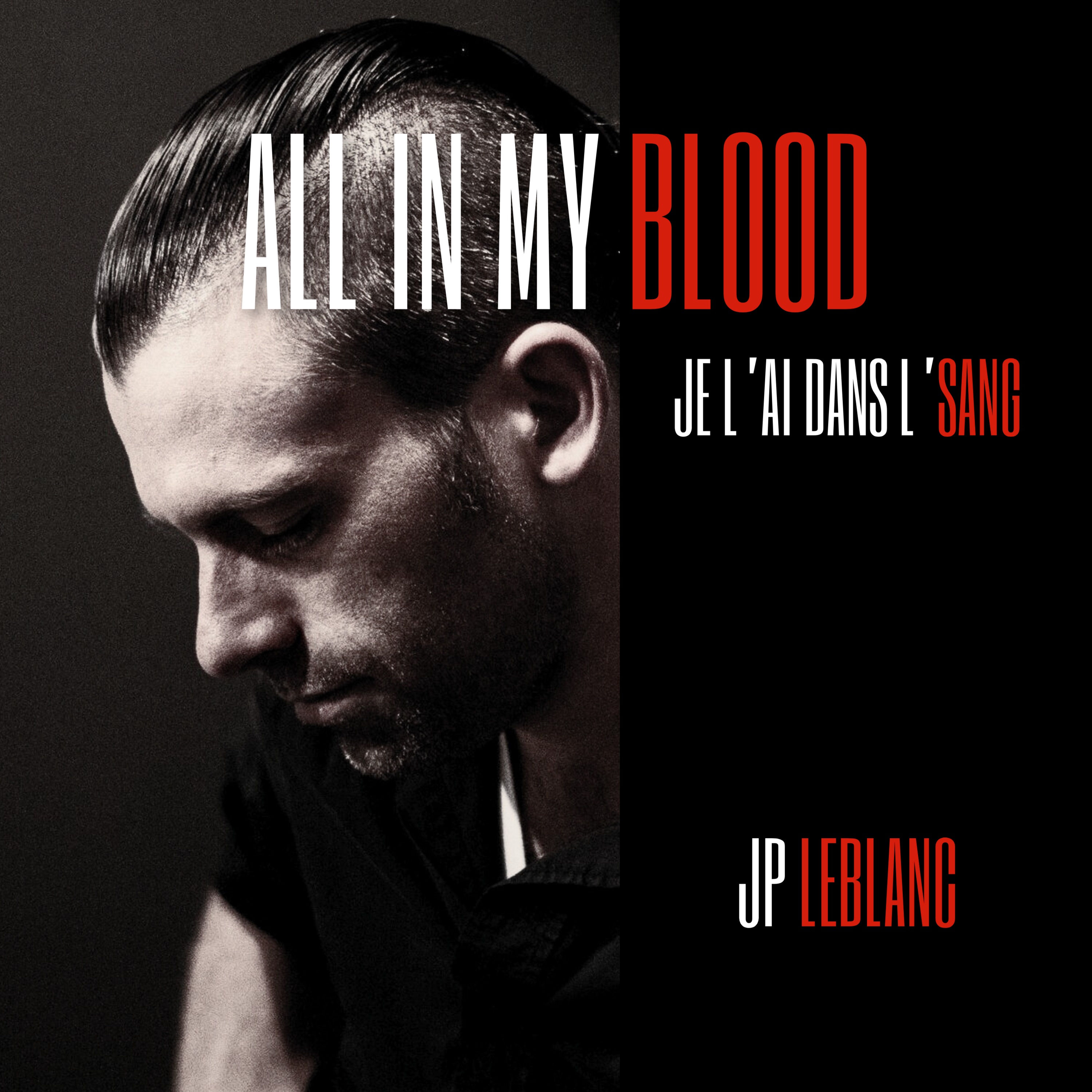 All In My Blood / Je l'ai dans l'sang