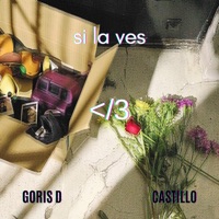 Si la Ves - Single - Goris D. & CASTILLO