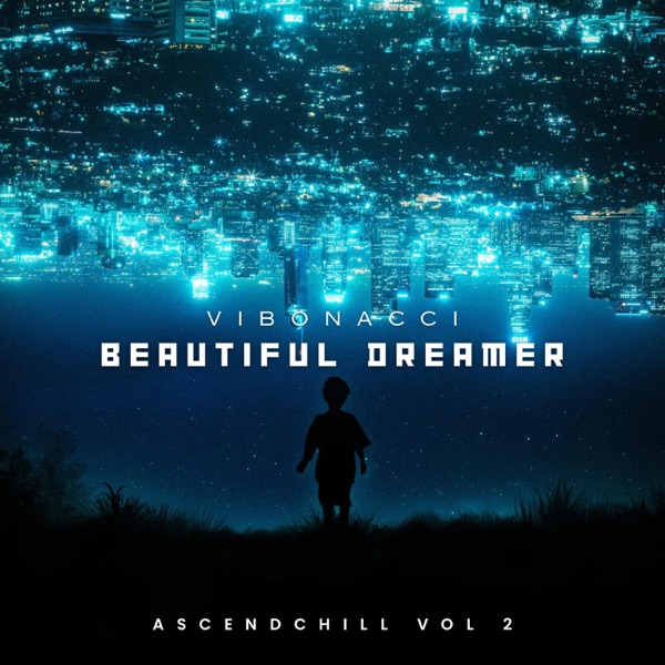 Beautiful Dreamer (AscendChill 555 Mix)