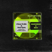 Close to Me / Your Eyes - EP - Marksman & MXV