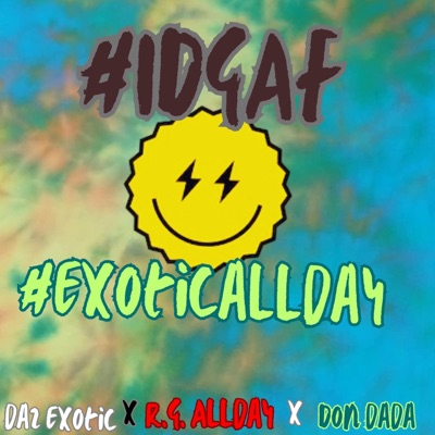 IDGAF (feat. R.G.ALLDAY & Don Dada G.N.D.) - Single