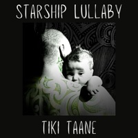 Starship Lullaby - Single - Tiki Taane
