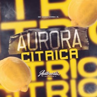 Aurora Citrica (feat. MC GW) - Single - DJ COREIA ZL