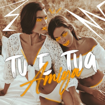 Tu e Tua Amiga - Single
