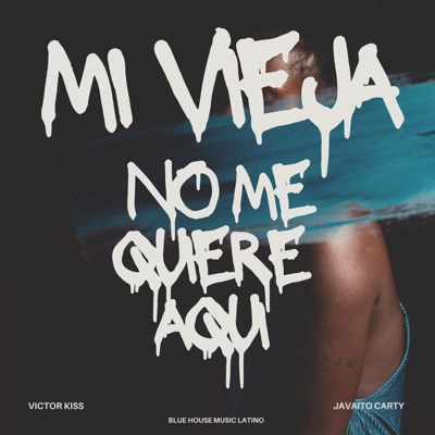 Mi vieja no me quiere aquí - Single