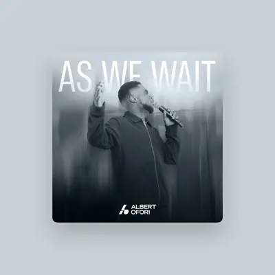 Listen to Albert Ofori, watch music videos, read bio, see tour dates & more!