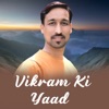 Vikram Ki Yaad (feat. Rakesh Dilber) - Single