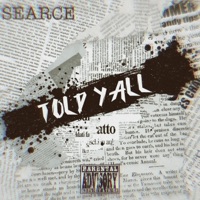 Told Y'all - Single - Searce