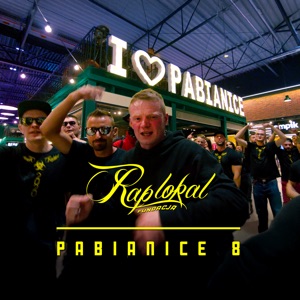 RAP LOKAL Pabianice 8 (feat. Kovaleffsky, Majcher, Modo, Supi, DRK, Paco, Weronika Borowiec, ESTE, Chadek, Praży, PS, NoJakub, Sebo Rymowanki, Knaps, Miara & Kubeq)