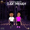 Slide through (feat. Naa Kina) - Single