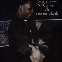 Sum new (feat. Ososuckak) - Single - MG vell