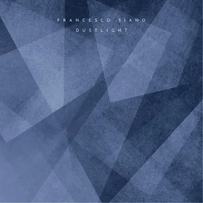 Ouça Dustlight de Francesco Siano.