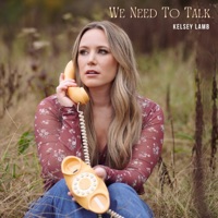 We Need to Talk - Single - Kelsey Lamb