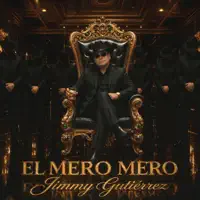 EL MERO MERO — JIMMY GUTIERREZ