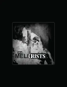 The Melioristsを聴いたり、ミュージックビデオを鑑賞したり、経歴やツアー日程などを確認したりしましょう！