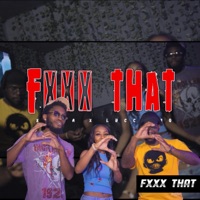 Fxxx That (feat. Lucciano) - Single - XxNya