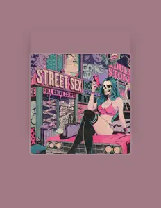 Dengarkan STREET SEX, tonton video musik, baca bio, lihat tanggal tur & lainnya!