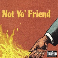 Not Yo' Friend - Single - Mi$fiit