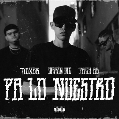 Pa Lo Nuestro (feat. Marin MC & Padh AG) - Single