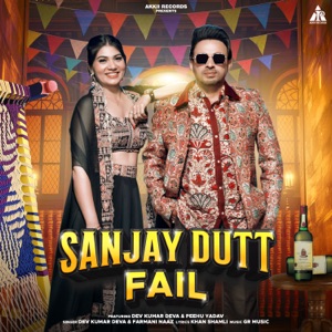 Sanjay Dutt Fail (feat. Peehu Yadav)