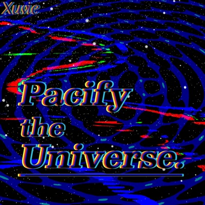 Pacify the Universe