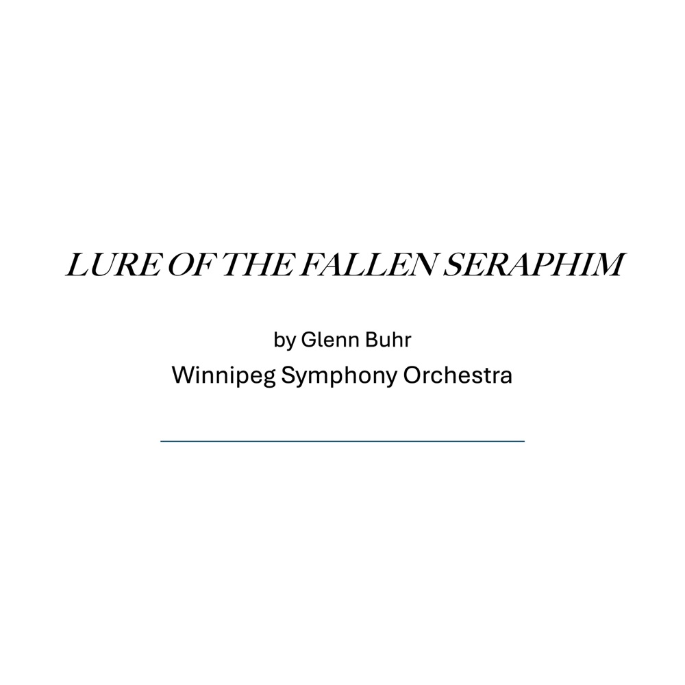 Обложка альбома «Lure of the Fallen Seraphim (feat. The Winnipeg Symphony Orchestra)» — Glenn Buhr