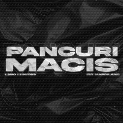 Pancuri Macis - Single